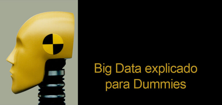 ¿Qué es Big Data? Explicación para Dummies